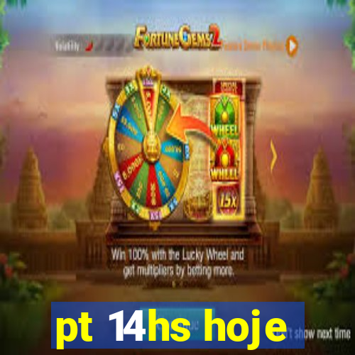 pt 14hs hoje