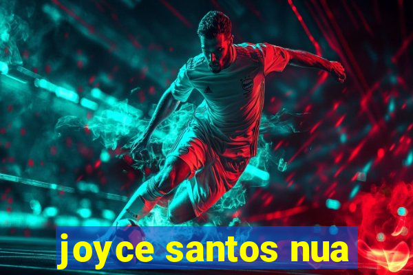 joyce santos nua