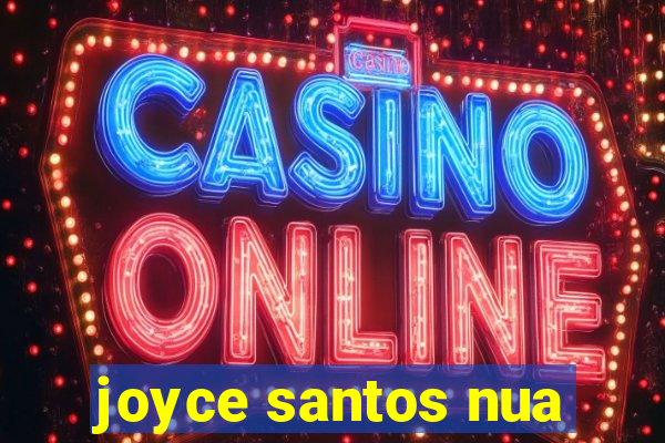 joyce santos nua