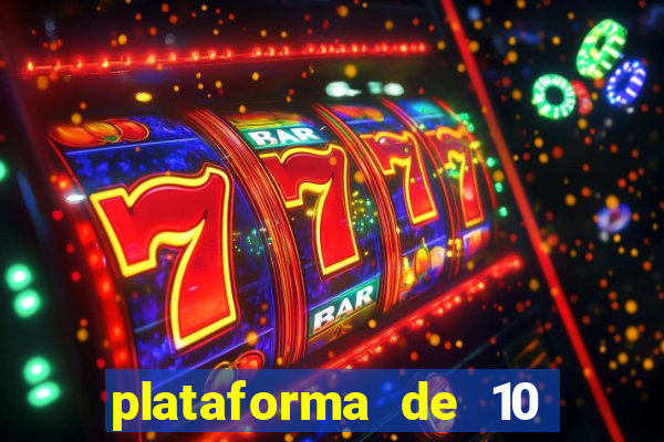 plataforma de 10 reais tigre