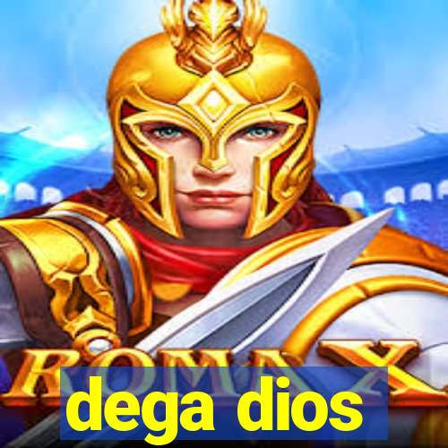 dega dios