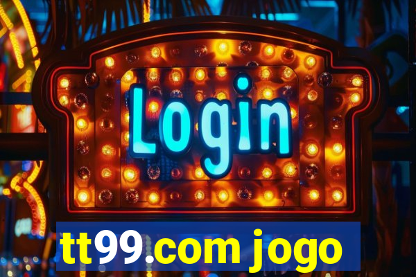 tt99.com jogo