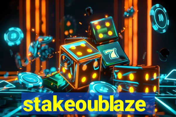 stakeoublaze