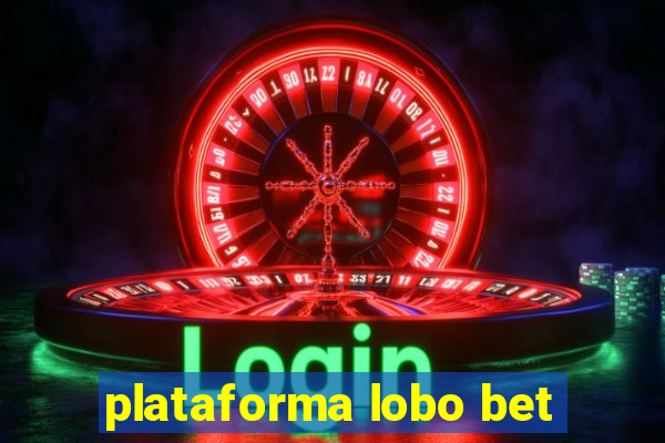 plataforma lobo bet