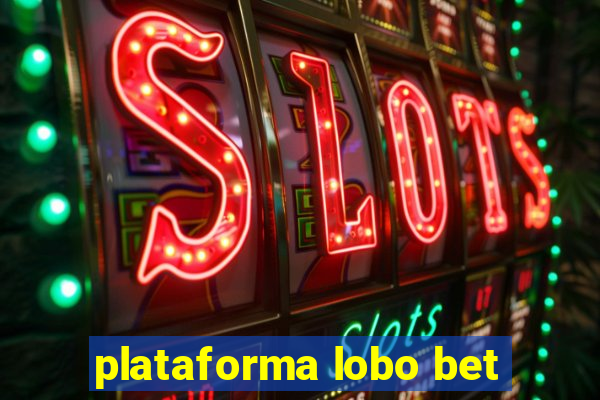 plataforma lobo bet