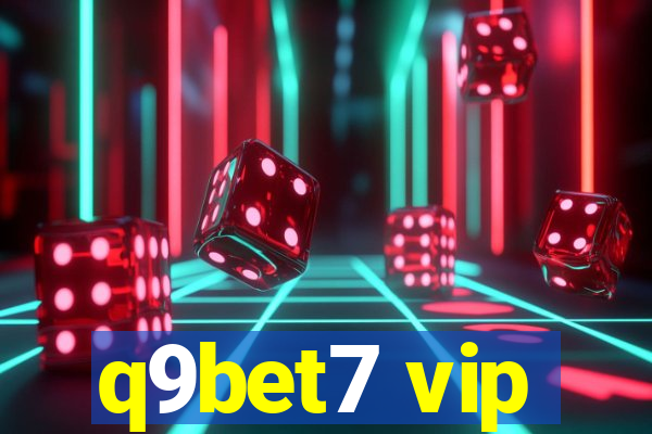 q9bet7 vip