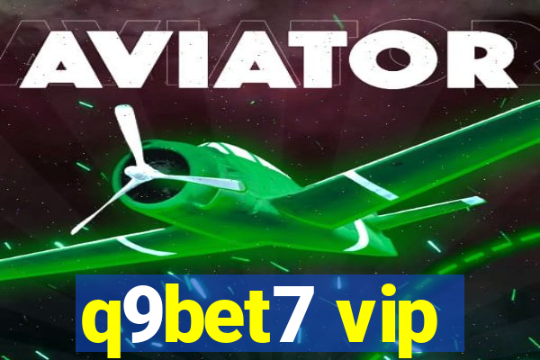 q9bet7 vip