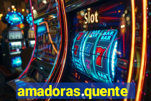 amadoras.quentes