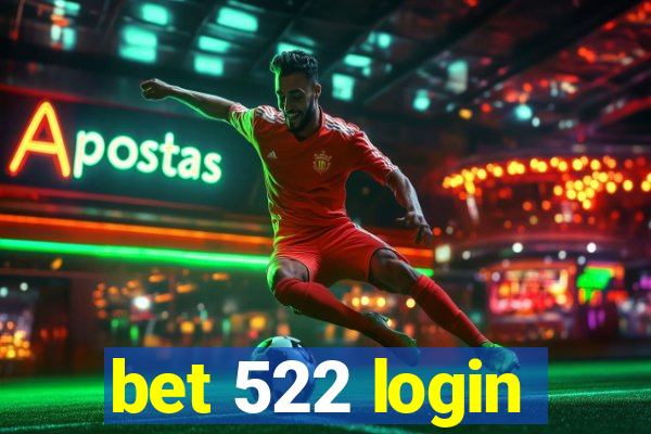 bet 522 login