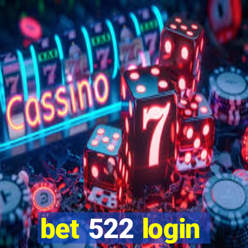 bet 522 login