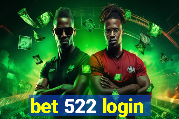 bet 522 login