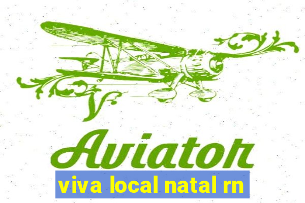 viva local natal rn