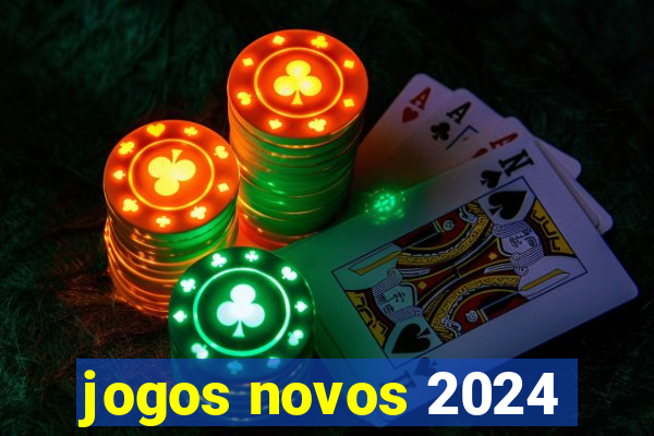 jogos novos 2024