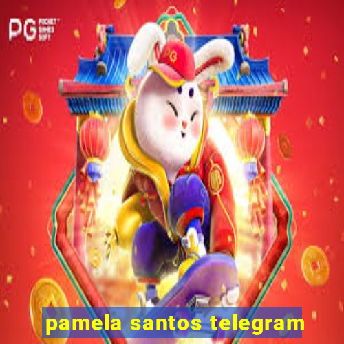 pamela santos telegram