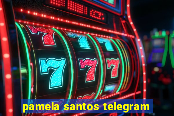 pamela santos telegram