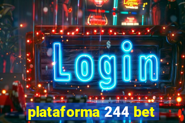 plataforma 244 bet