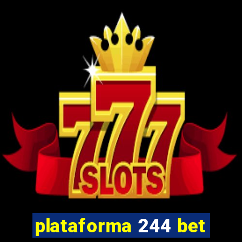 plataforma 244 bet