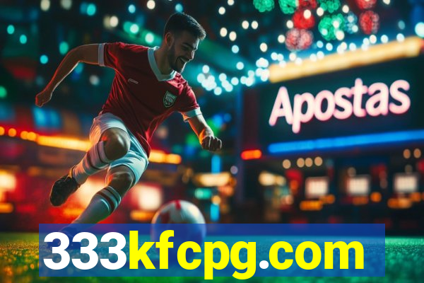 333kfcpg.com