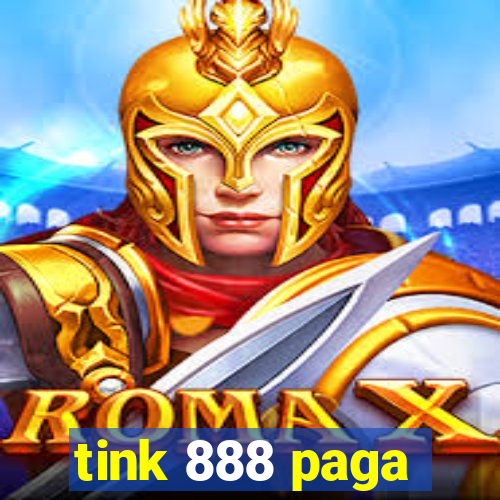 tink 888 paga