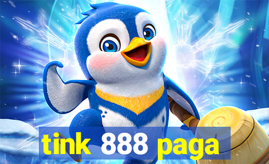 tink 888 paga