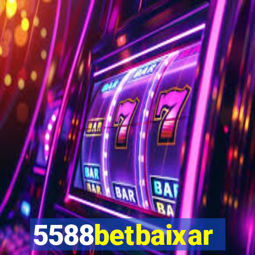 5588betbaixar