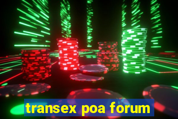 transex poa forum