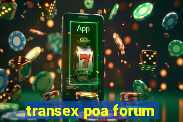 transex poa forum