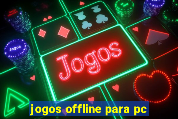 jogos offline para pc