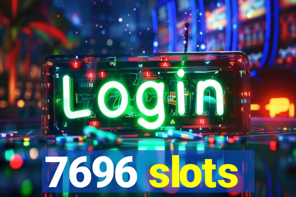 7696 slots
