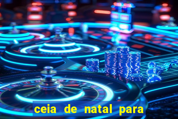 ceia de natal para 20 pessoas