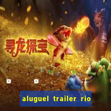 aluguel trailer rio grande do sul