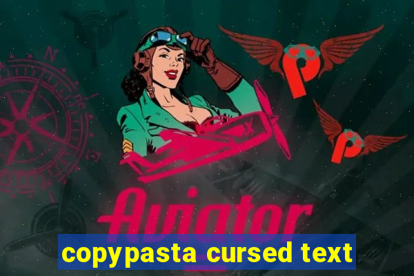 copypasta cursed text