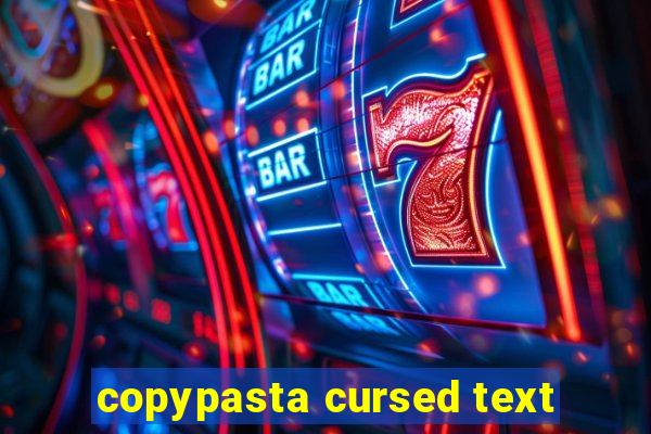 copypasta cursed text