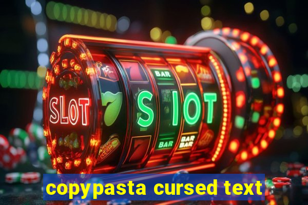 copypasta cursed text