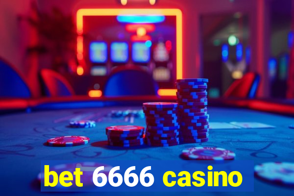 bet 6666 casino