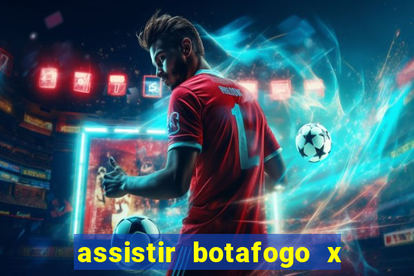 assistir botafogo x gremio futemax