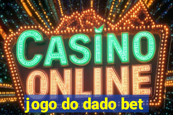 jogo do dado bet