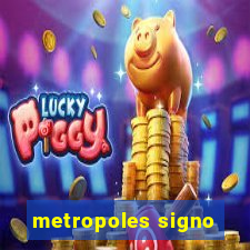 metropoles signo