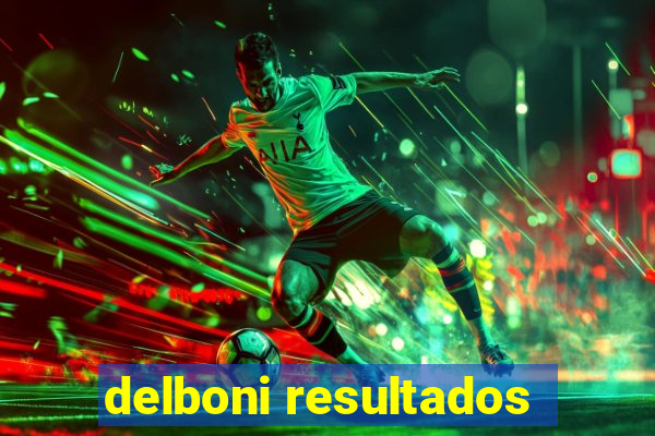 delboni resultados