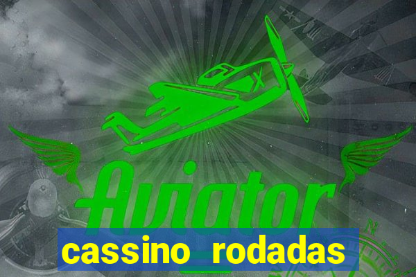 cassino rodadas gratis sem deposito