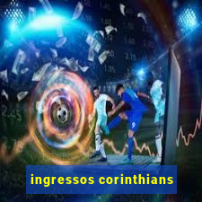 ingressos corinthians