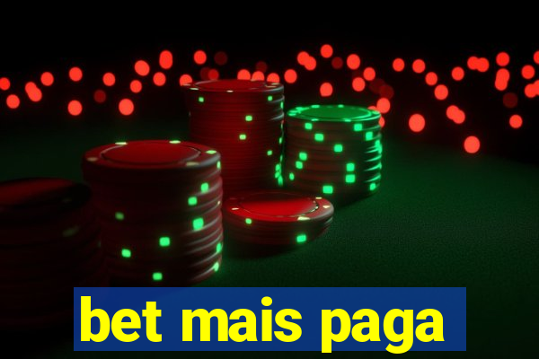 bet mais paga