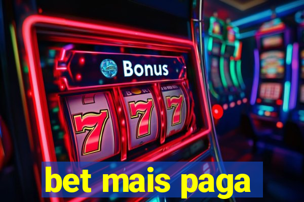 bet mais paga
