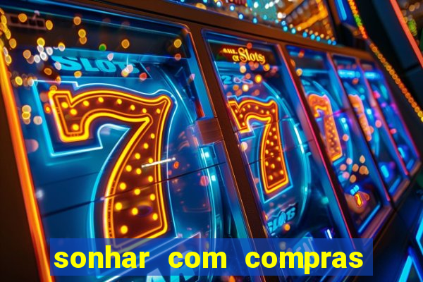sonhar com compras no mercado
