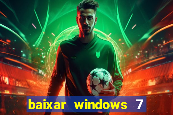 baixar windows 7 ultimate 64 bits com todos os drivers