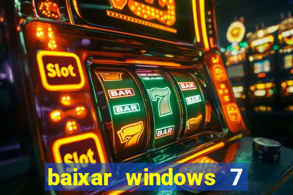 baixar windows 7 ultimate 64 bits com todos os drivers