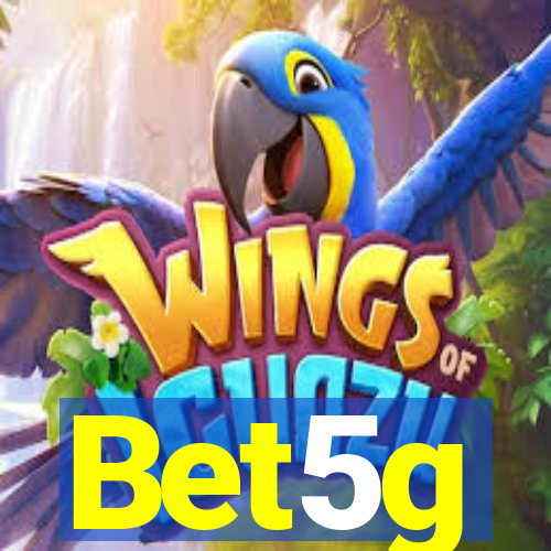 Bet5g