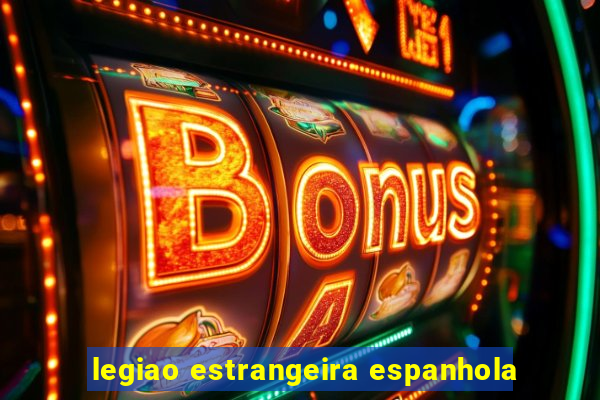 legiao estrangeira espanhola