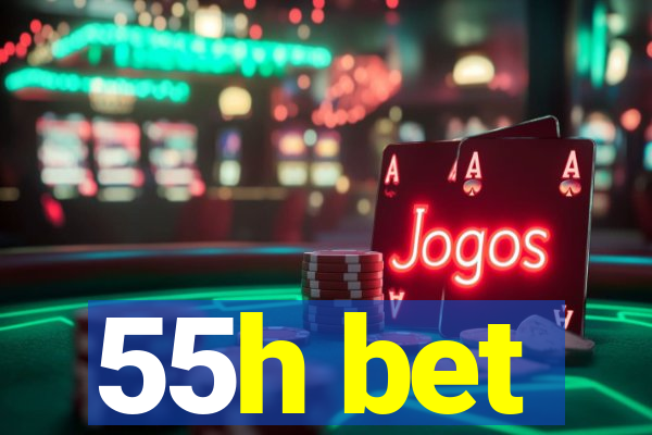 55h bet