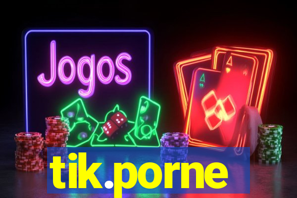 tik.porne